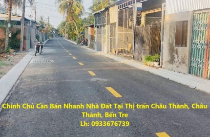 Chính Chủ Cần Bán Nhanh Nhà Đất Tại Thị trấn Châu Thành, Châu Thành, Bến Tre